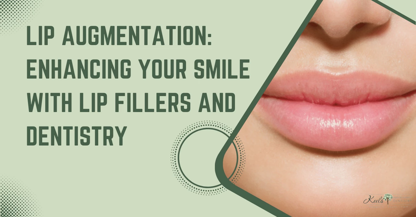 Lip Augmentation Enhancing Your Smile with Lip Fillers and Dentistry