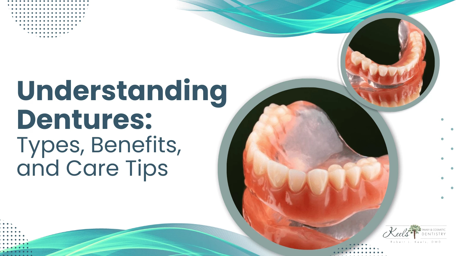 Understanding Dentures Types, Benefits, and Care Tips